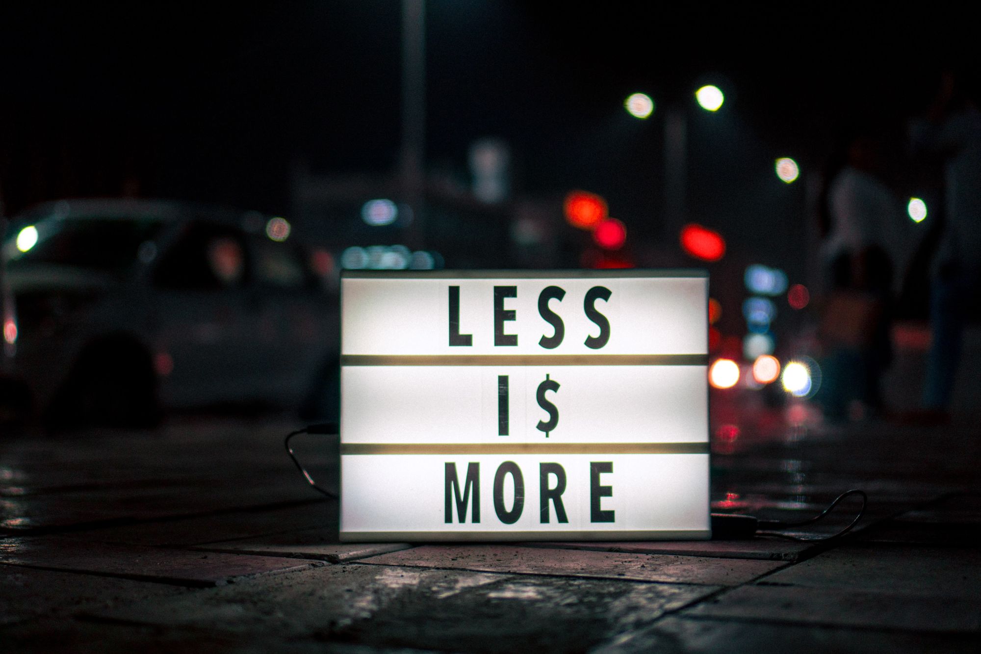 less is more